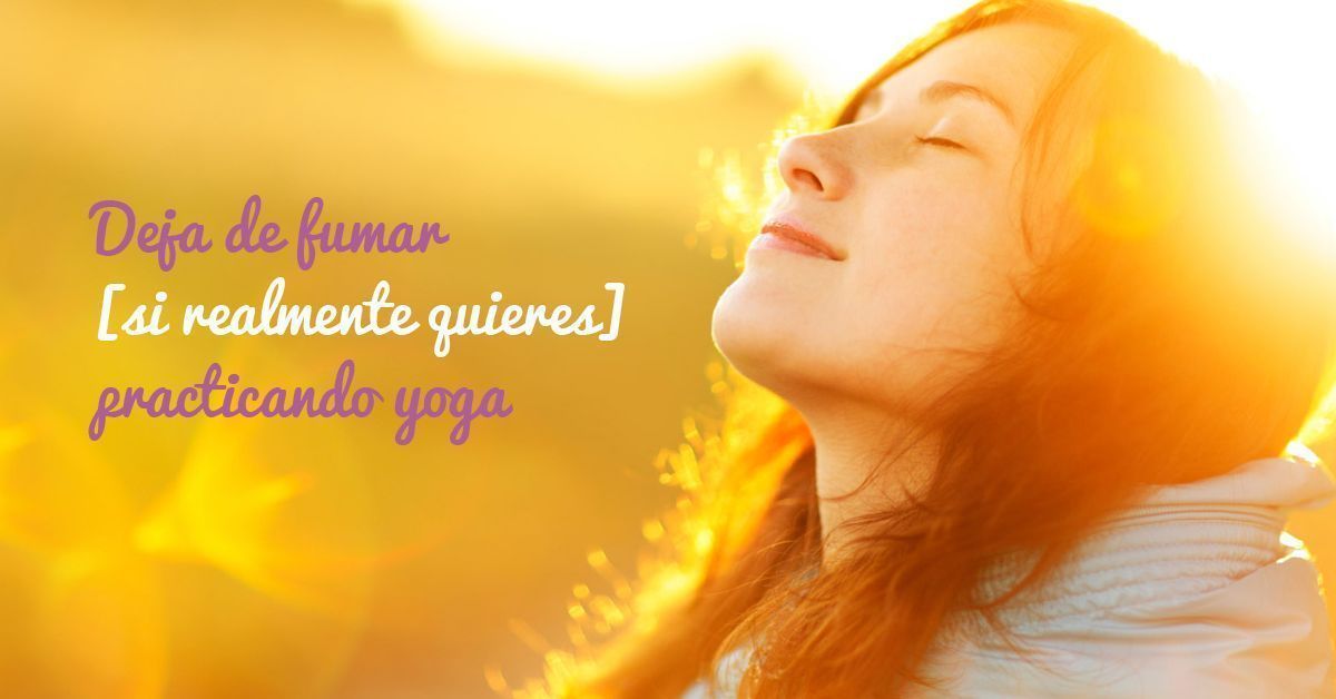 Yoga para dejar de fumar sin engordar ni sufrir