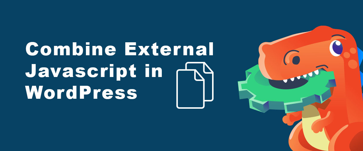 Best Combine External Javascript WordPress Plugin Guide 2023