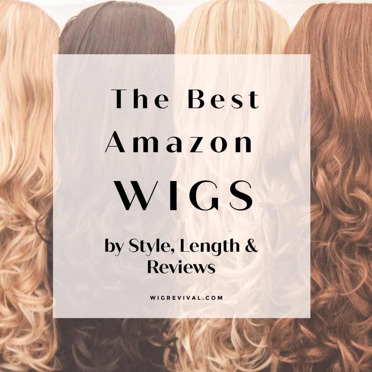 Best Wigs To Buy On Amazon Wig Lovers Approved! Wig Revival