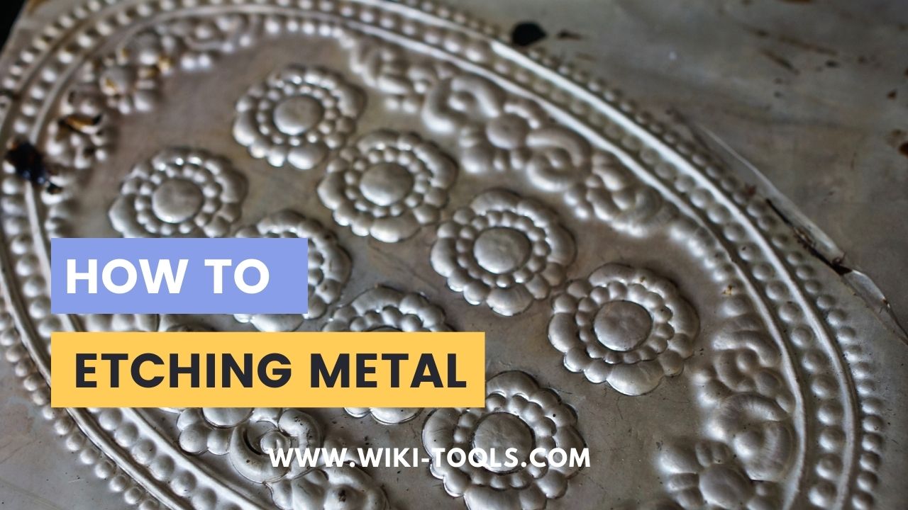 How to etch Metal? Wiki Tools