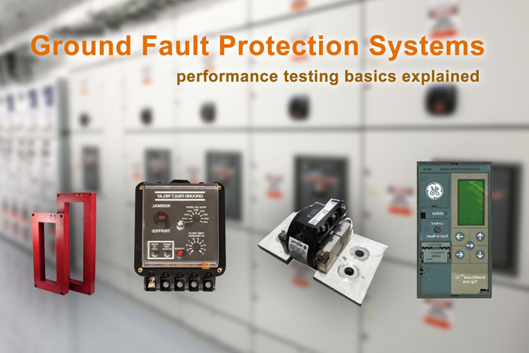 Ground Fault Protection Systems Performance Testing Basics Articles