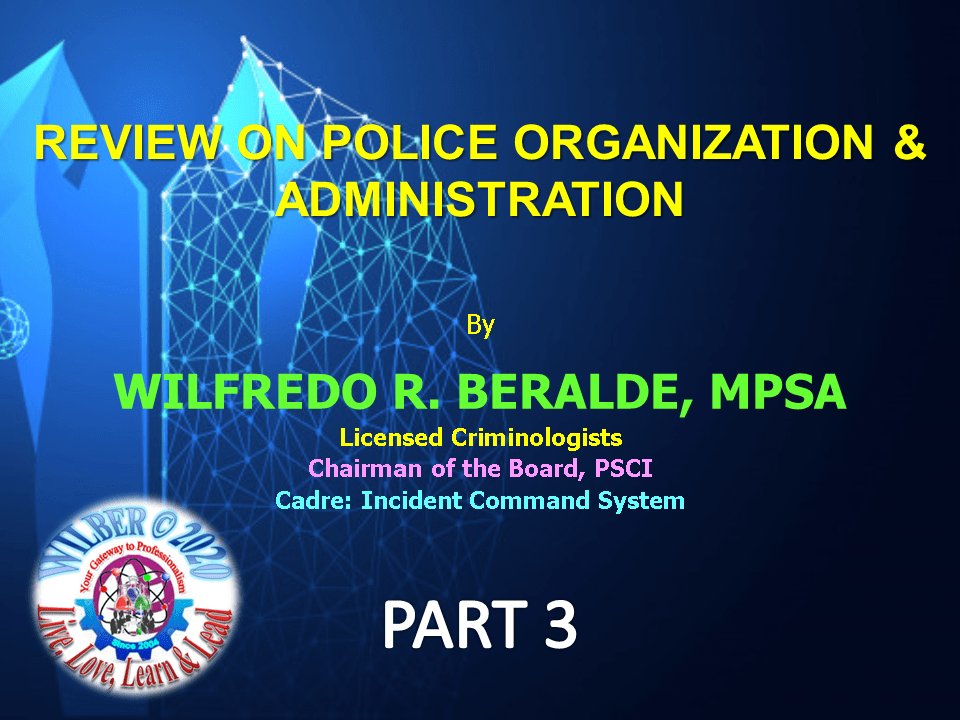 Police Organization and Administration Part 3 WILBER