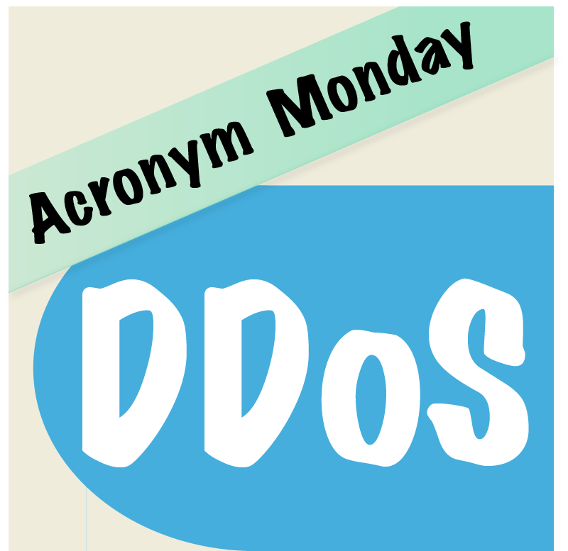 Acronym Monday DDoS —
