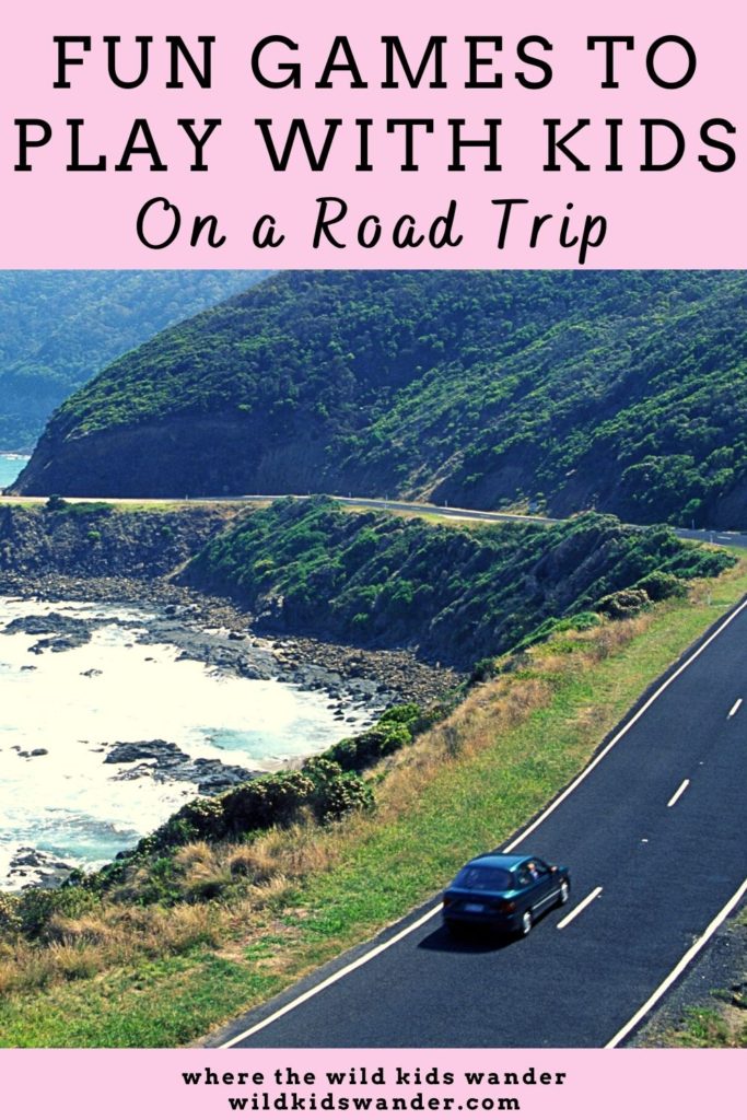 9 KidFriendly Games to Play in the Car Where the Wild Kids Wander