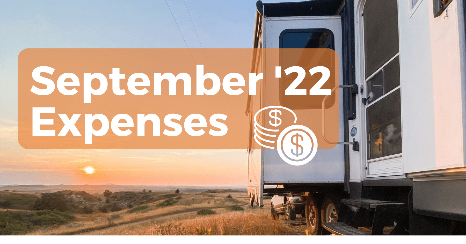 Cost of RV Living Full Time September 2022 Expenses