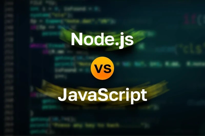 Understanding the Key Differences Between Node JS vs Javascript