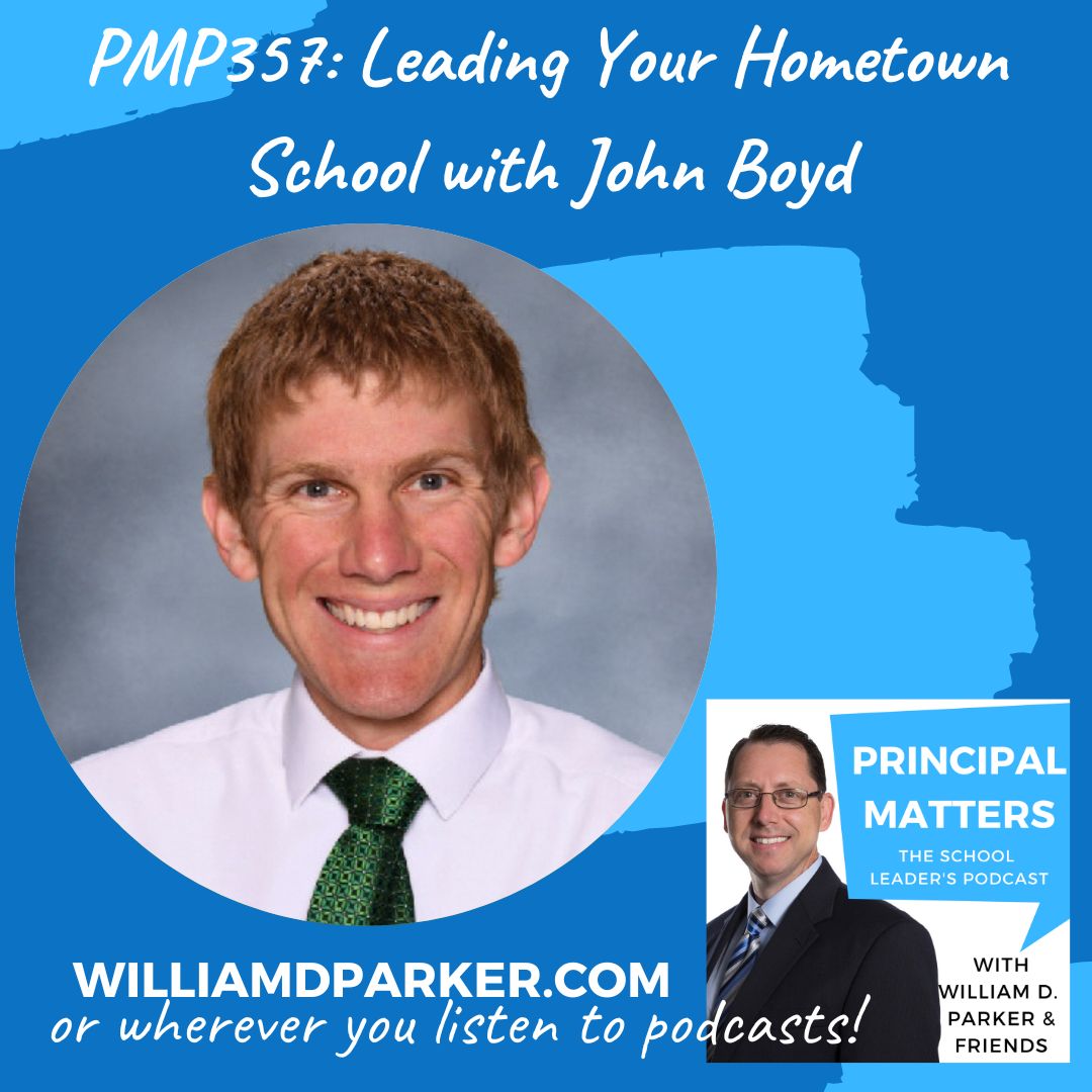 PMP357 Leading Your Hometown School with John Boyd Principal Matters