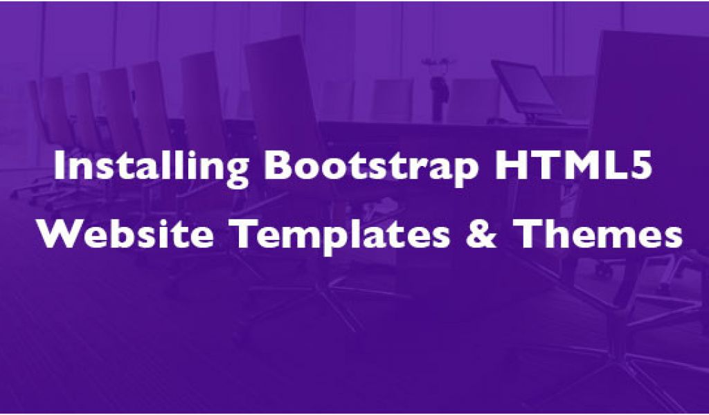 How to Install Bootstrap Template How to Install Bootstrap HTML5