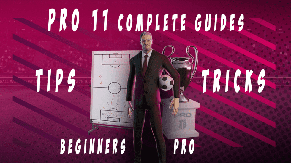 Pro 11 Complete guides with Tips and tricks