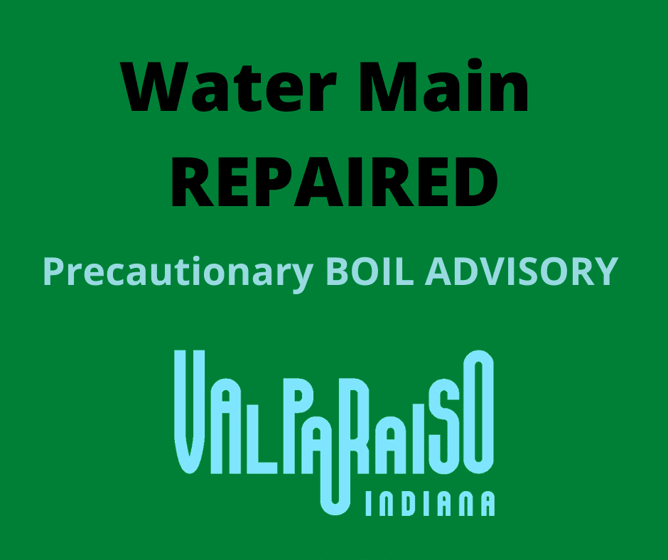 Update Water main in Valparaiso repaired, boil advisory still in effect