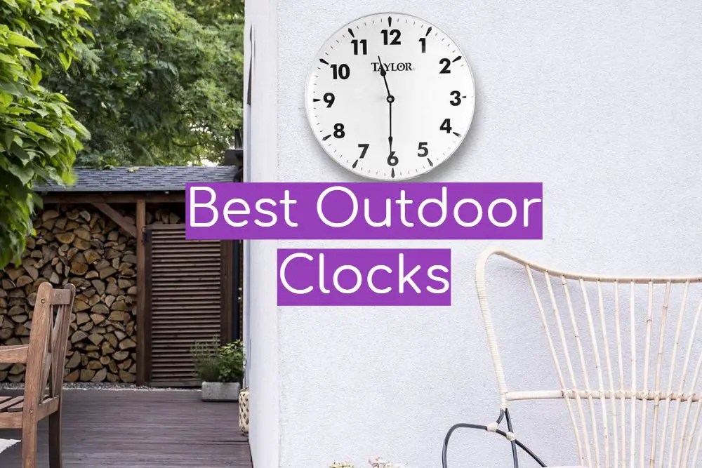 Top 5 Best Outdoor Clocks [October 2023 Review] WindChimesGuide