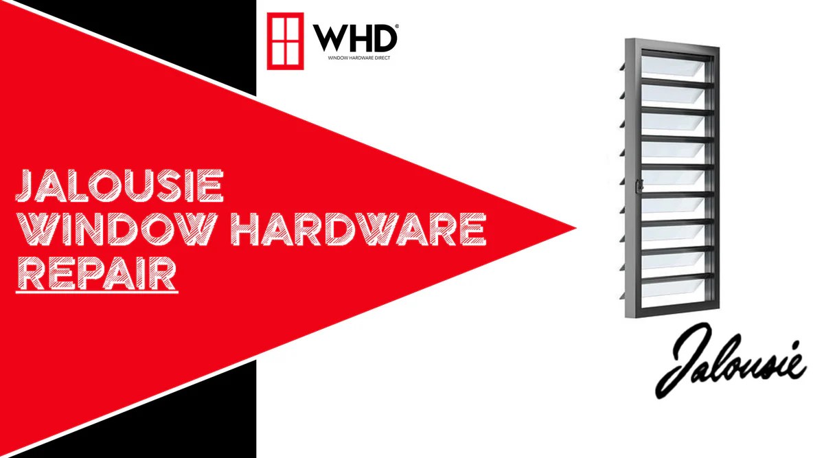 A Comprehensive Guide to Jalousie Window Hardware Repair — Window