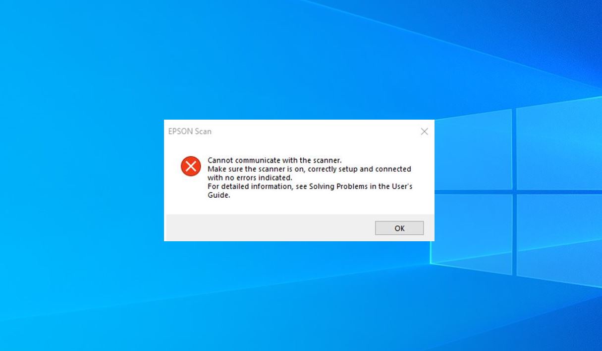 Windows 10 Scanner Not Working "Cannot communicate with the scanner"