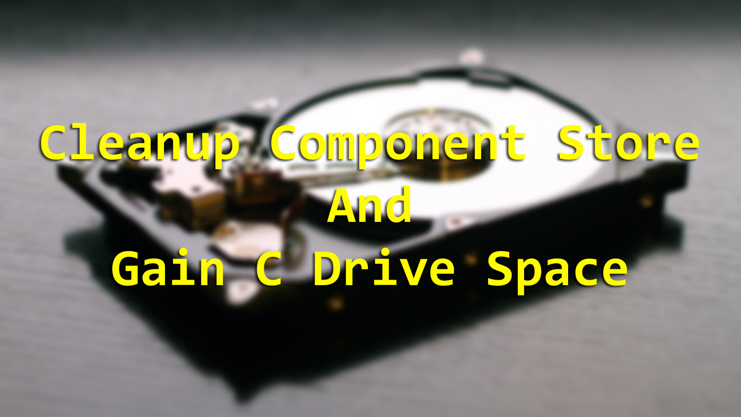 How to Delete Component Store Files to Free Up C Drive Space
