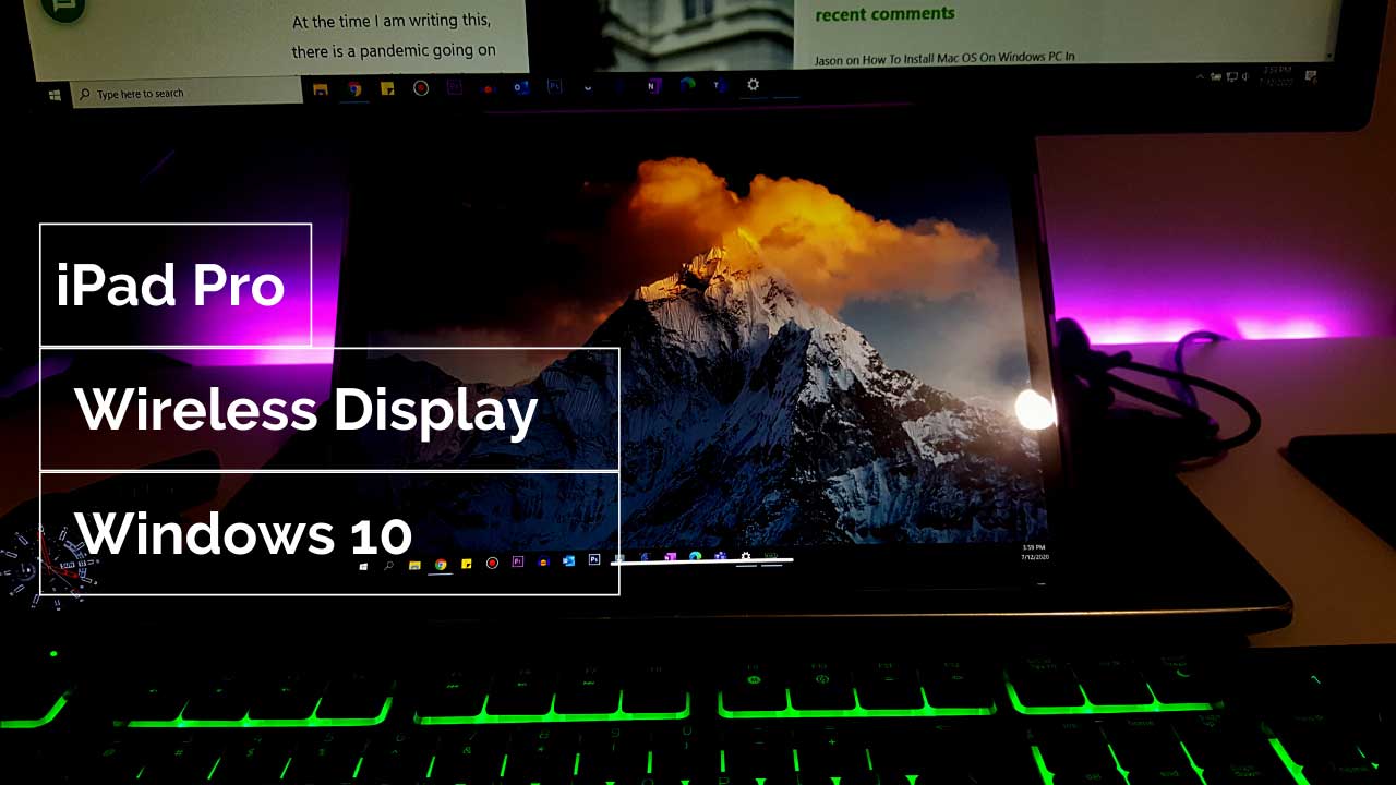 Use iPad As Second Monitor In Windows 10 Wirelessly [Free Solution]