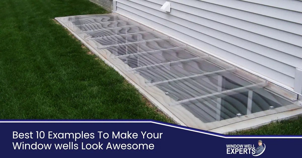 Best 10 Examples To Make Your Window Wells Look Awesome