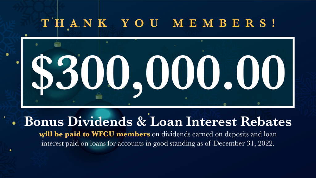 Bonus Dividends & Loan Interest Rebates Windthorst Federal Credit Union