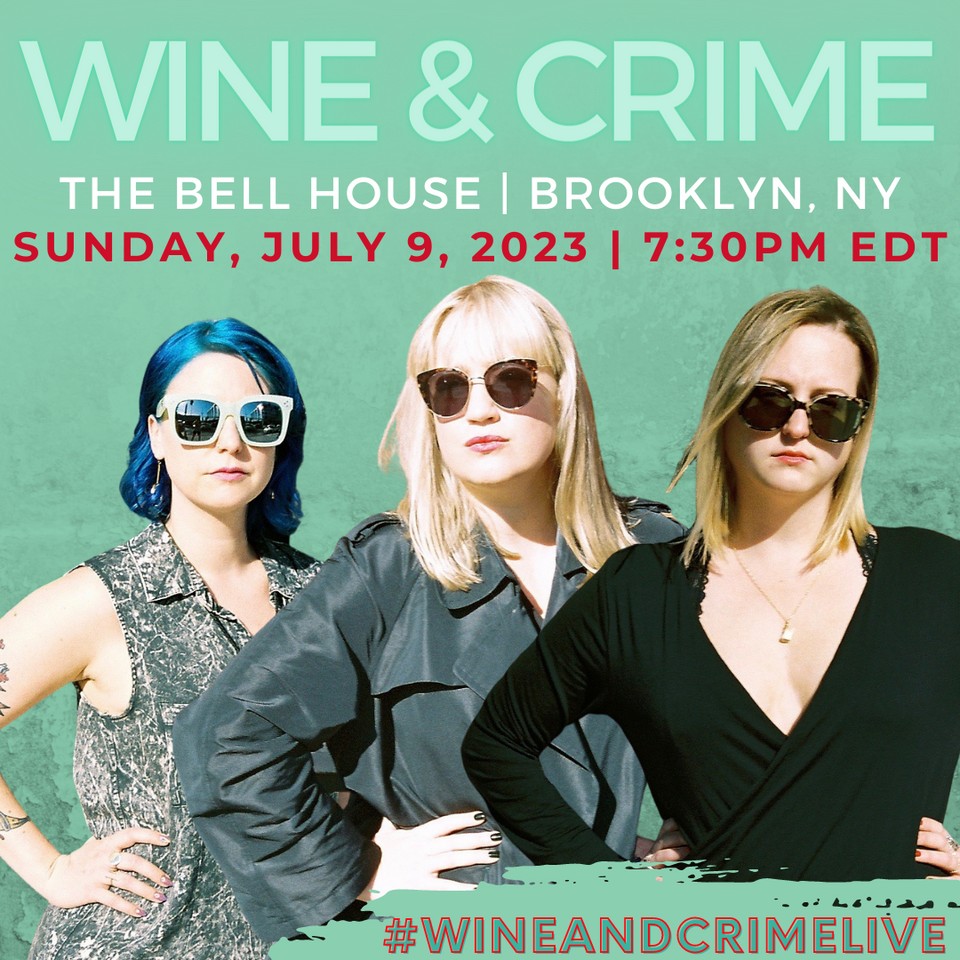 Wine & Crime WINE & CRIME True crime / comedy podcast