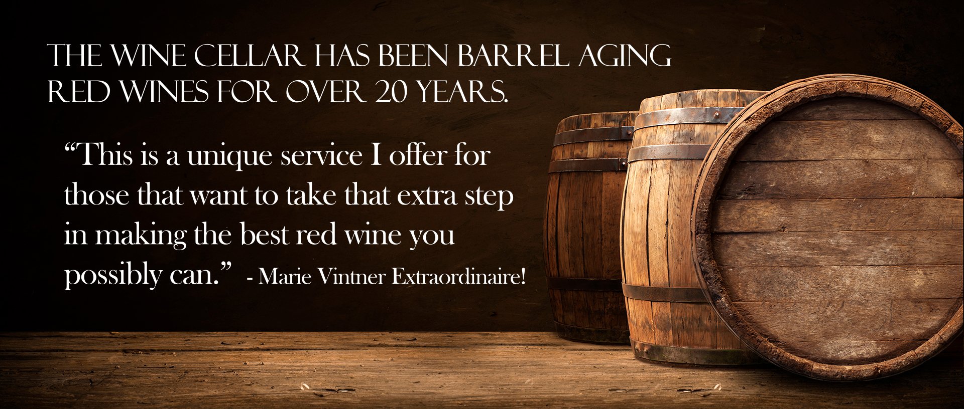 BARREL AGING YOUR RED WINE at THE WINE CELLAR