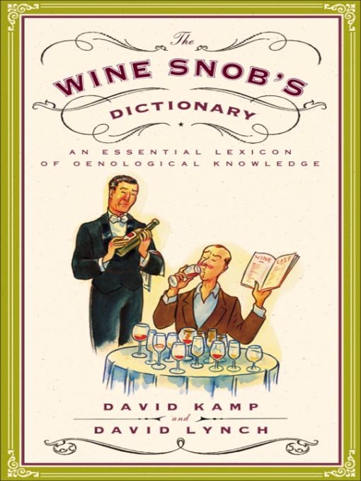 Winebits 374 Wine snobs, wine grapes, lawsuits Wine Curmudgeon