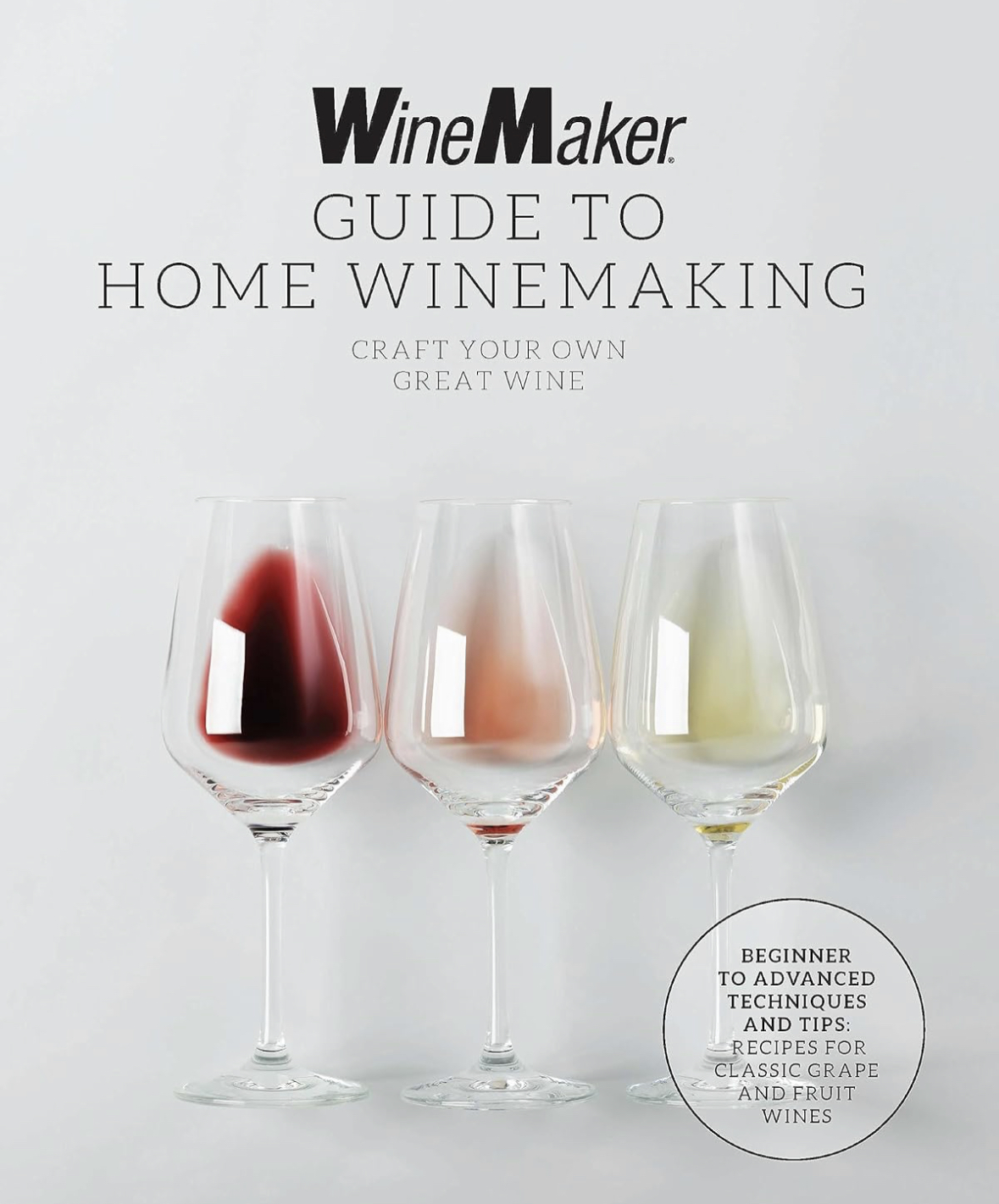 WineMaker Guide to Home Winemaking