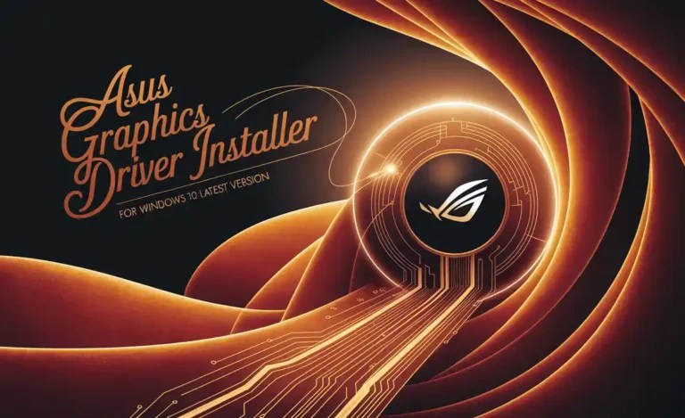 ASUS Graphics Driver Installer for Windows 10 Latest Version