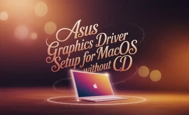 Asus Graphics Driver Setup for macOS Without CD