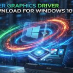 Acer Graphics Driver Download for Windows 10 Free