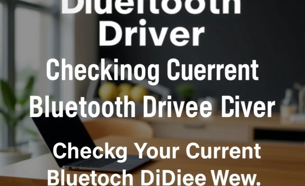 Checking Your Current Bluetooth Driver Version
