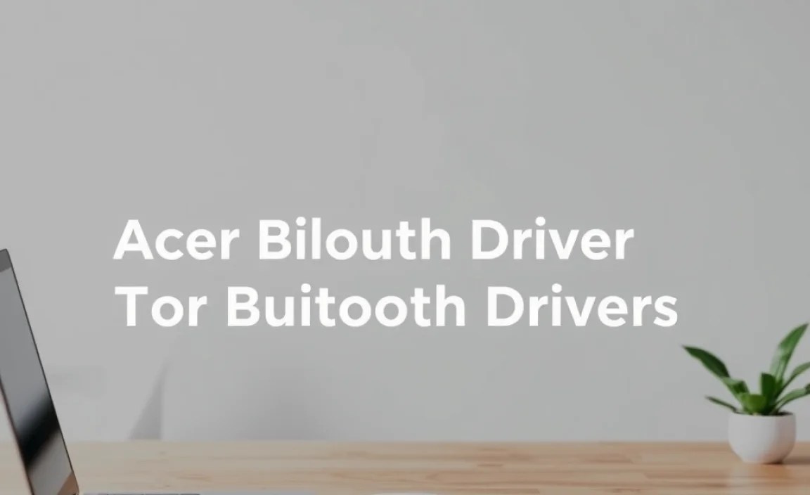 Prerequisites for Fixing Acer Bluetooth Drivers