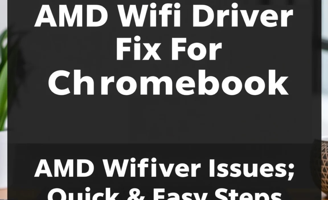 Steps to Fix AMD WiFi Driver Issues