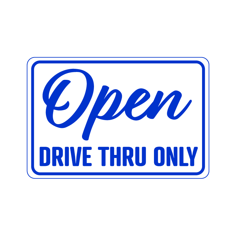 Open Drive Thru Only temporary sign Winmark Stamp & Sign Stamps and