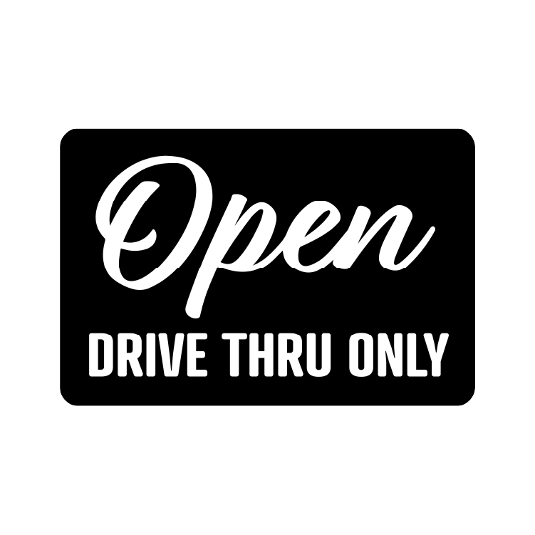 Open Drive Thru Only temporary sign Winmark Stamp & Sign Stamps and