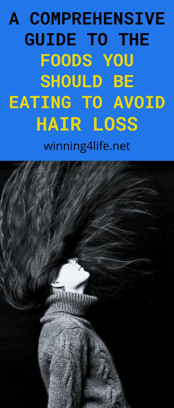 A Comprehensive Guide to The Foods You Should Be Eating to Avoid Hair