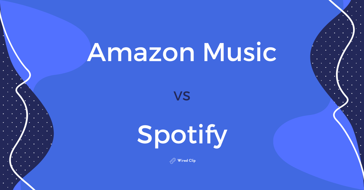 Amazon Music Vs Spotify Is One Better Than The Other?