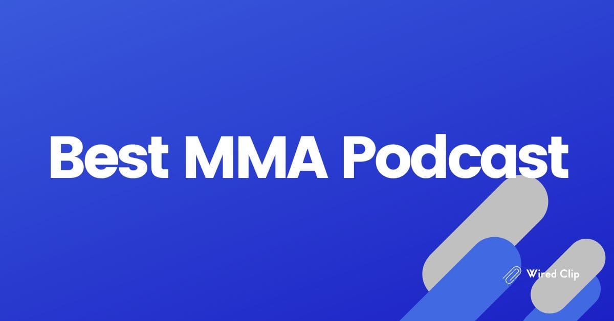 Best MMA Podcast 7 MustListen Podcasts on Mixed Martial Arts