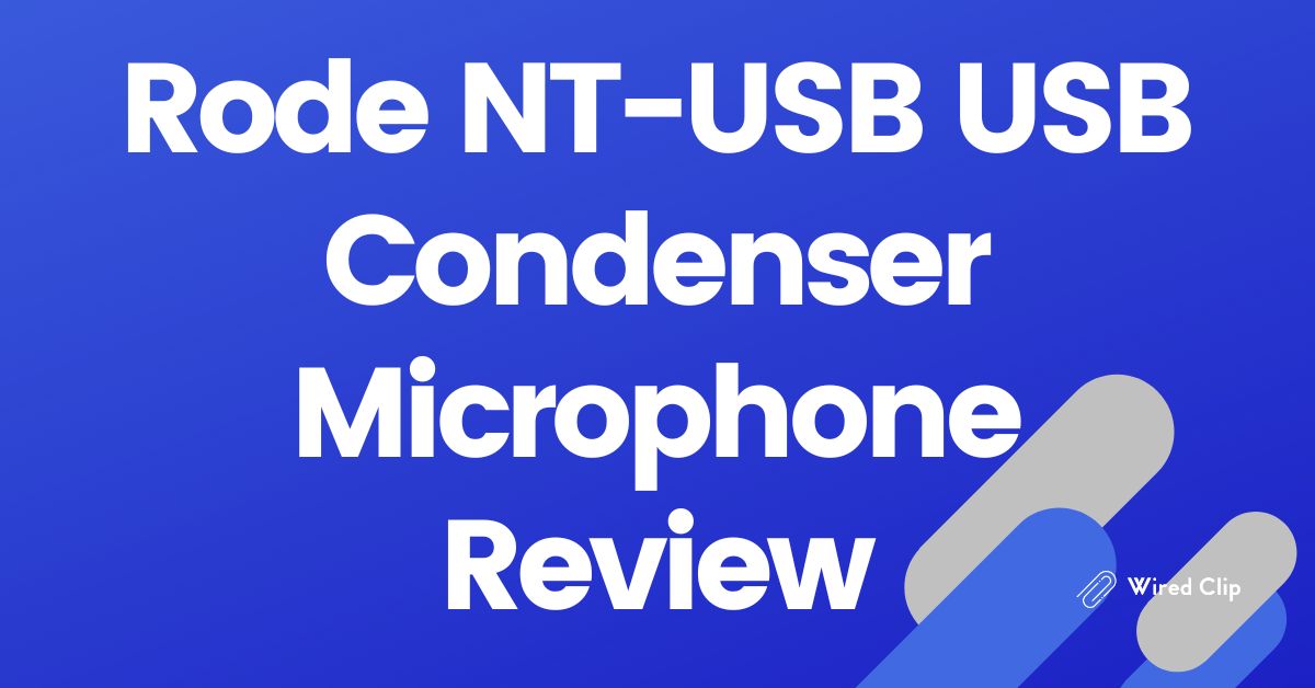 Rode NTUSB USB Condenser Microphone Review