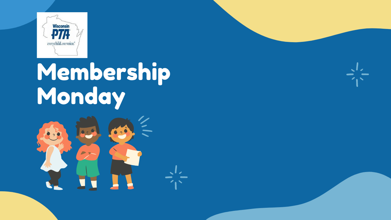 Membership Monday to wisconsinpta