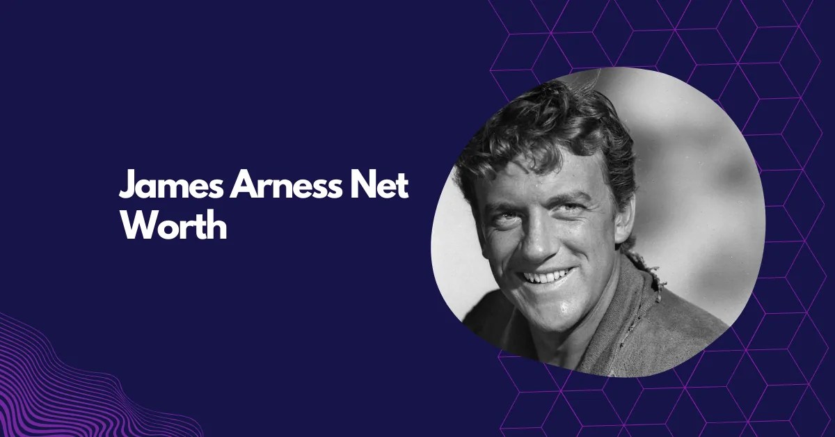 James Arness Net Worth The Legendary Star of Gunsmoke and Hollywood