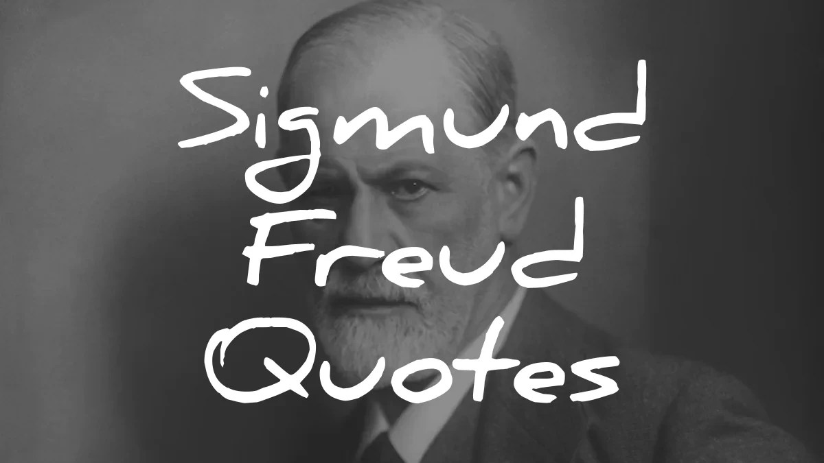 61 Sigmund Freud Quotes (On Life, Human Nature, Love)