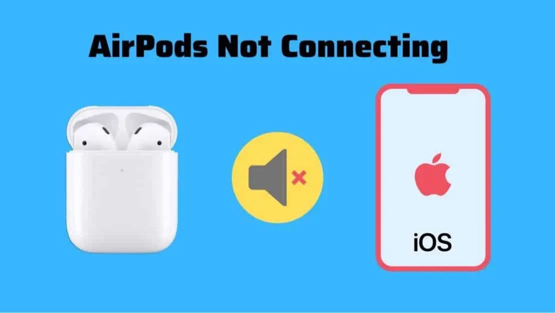What to Do When Your AirPods Won't Connect to iOS Devices