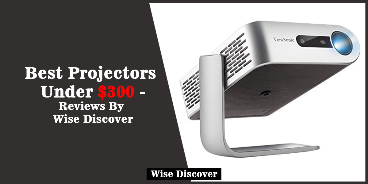 Top 7 Best Projectors under 300 of 2022 Honest Reviews