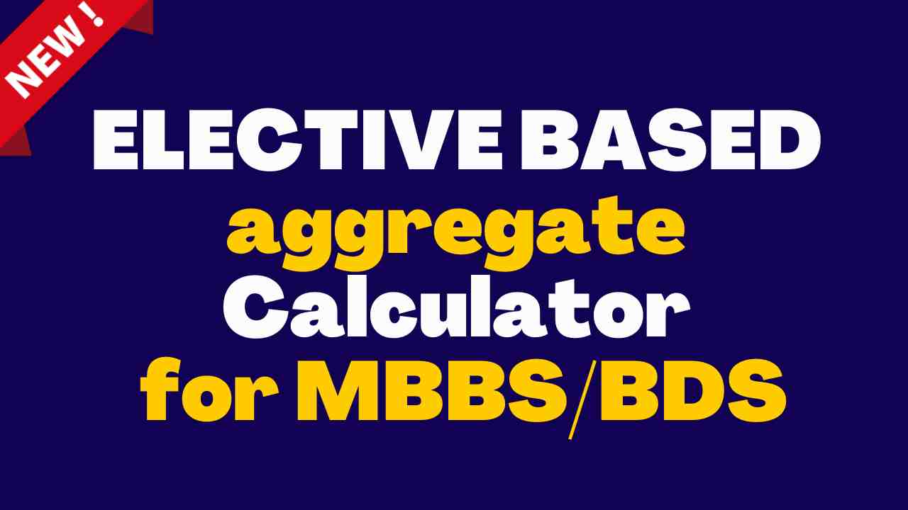 Elective Aggregate Calculator for MBBS/BDS Wisegot