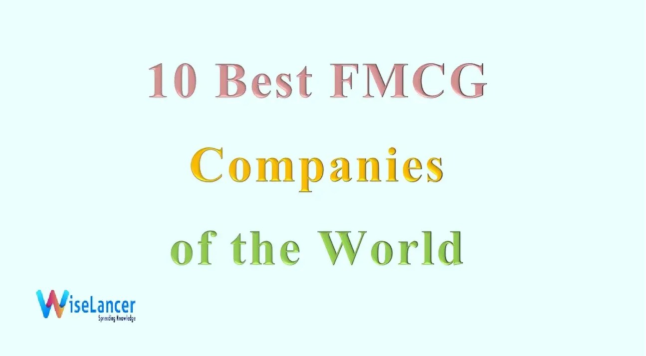 10 Best FMCG Companies of the World Presently WiseLancer
