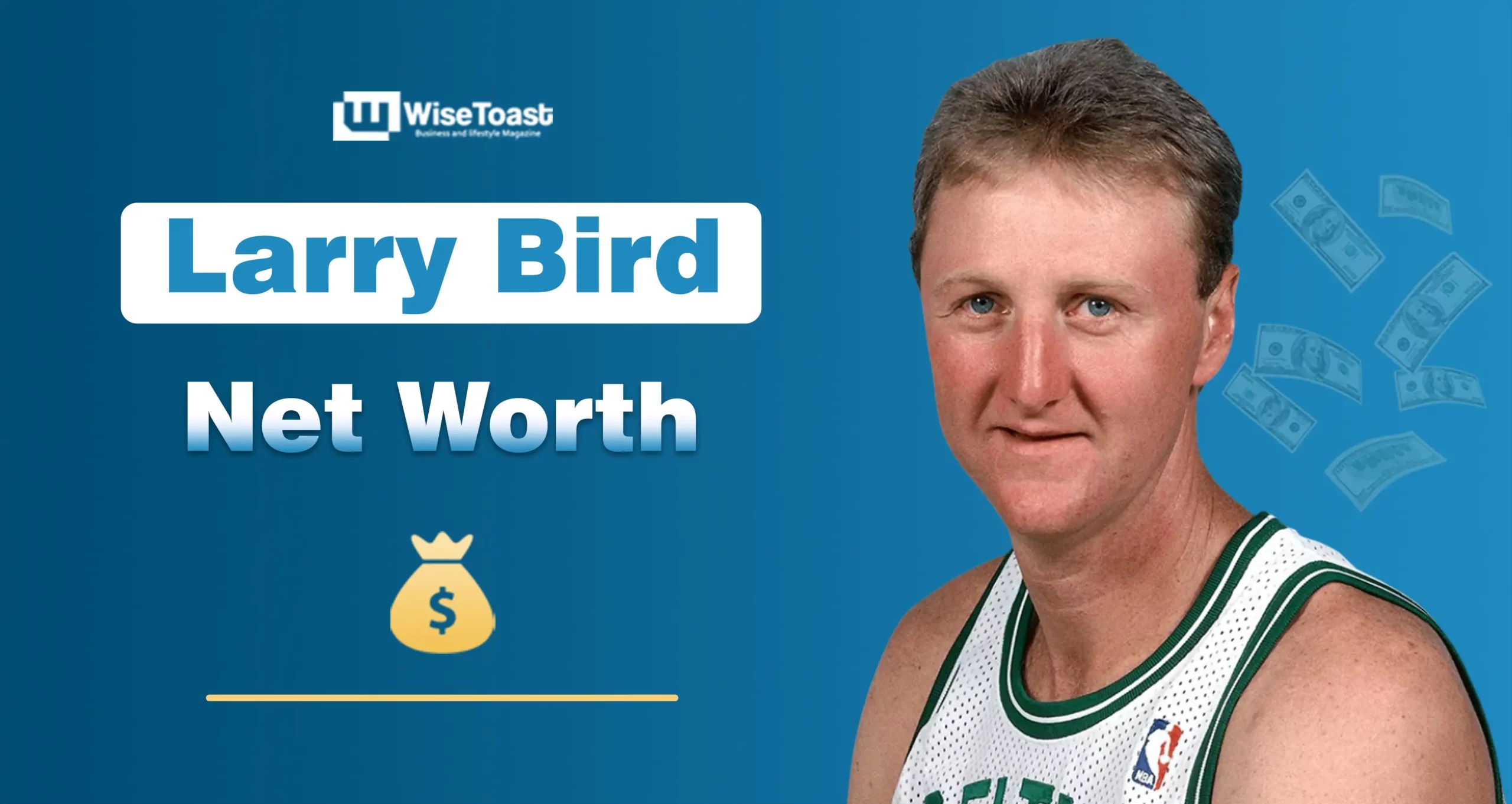 Larry Bird Net Worth 2025 NBA Career and Lifestyle
