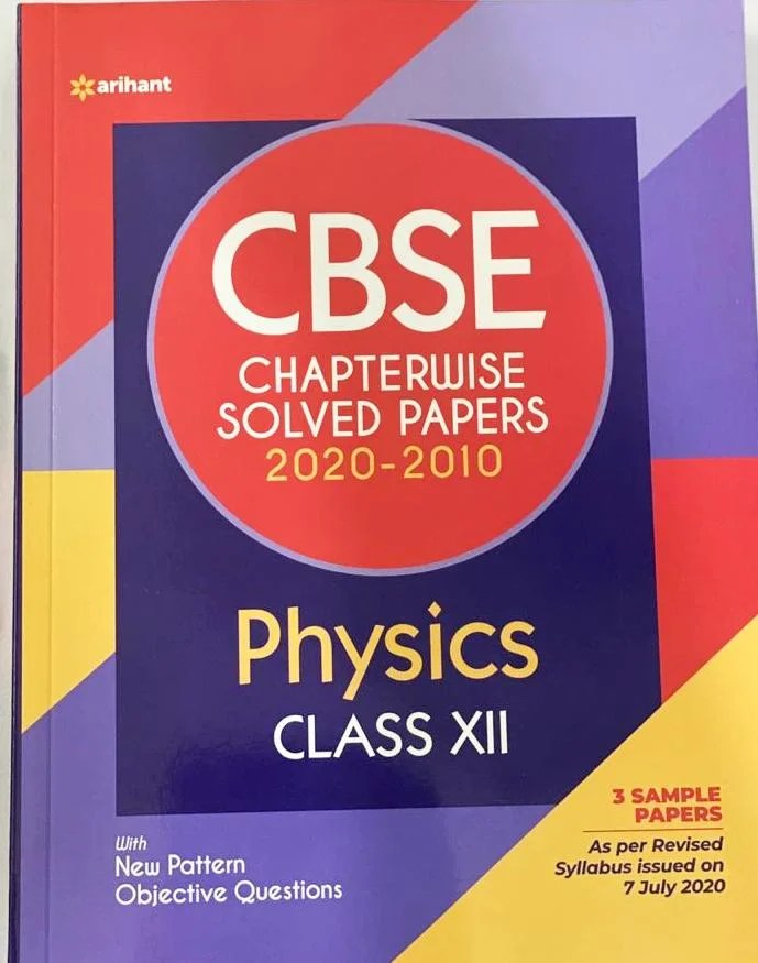 Arihant CBSE Chapterwise Physics Solved Papers 20202010