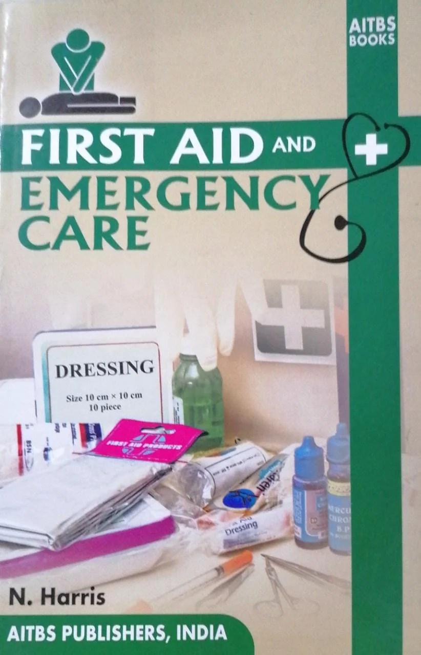 First Aid And Emergency Care By N Harris