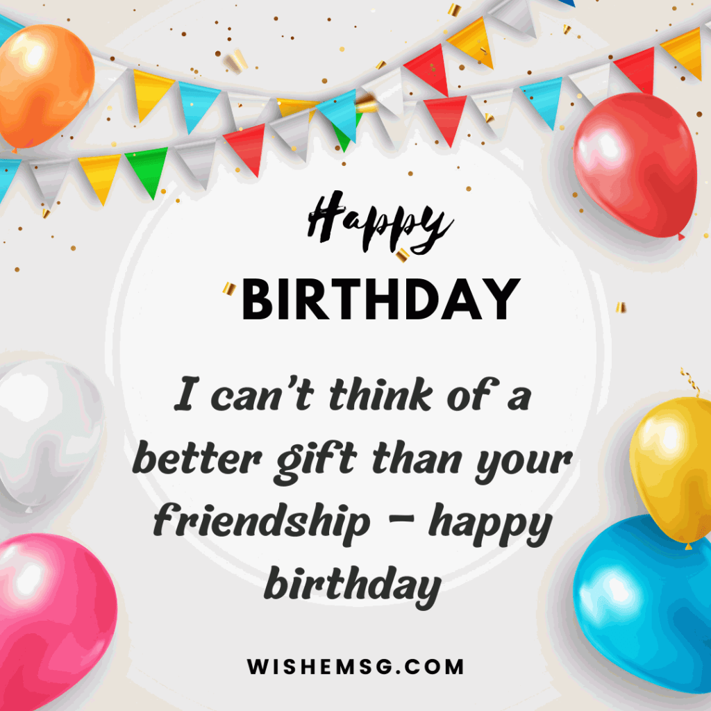 200+ Happy Birthday My Friend Wishes & Quotes