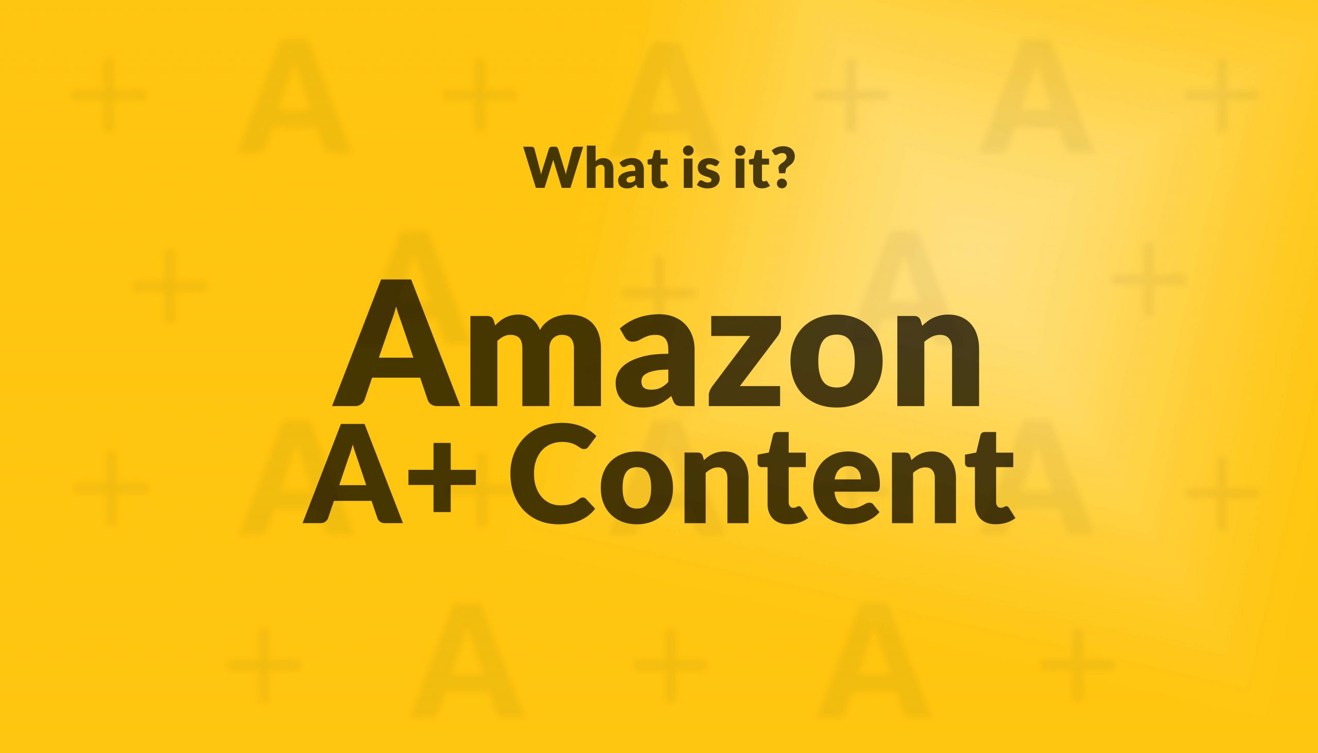 What is Amazon A+ Content? WishingUWell