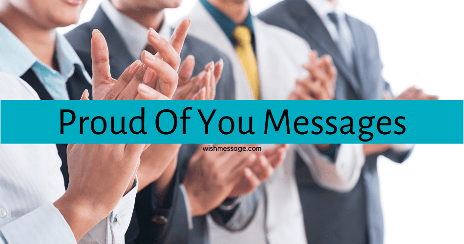 90+ Encouraging We Proud of You Messages and Quotes